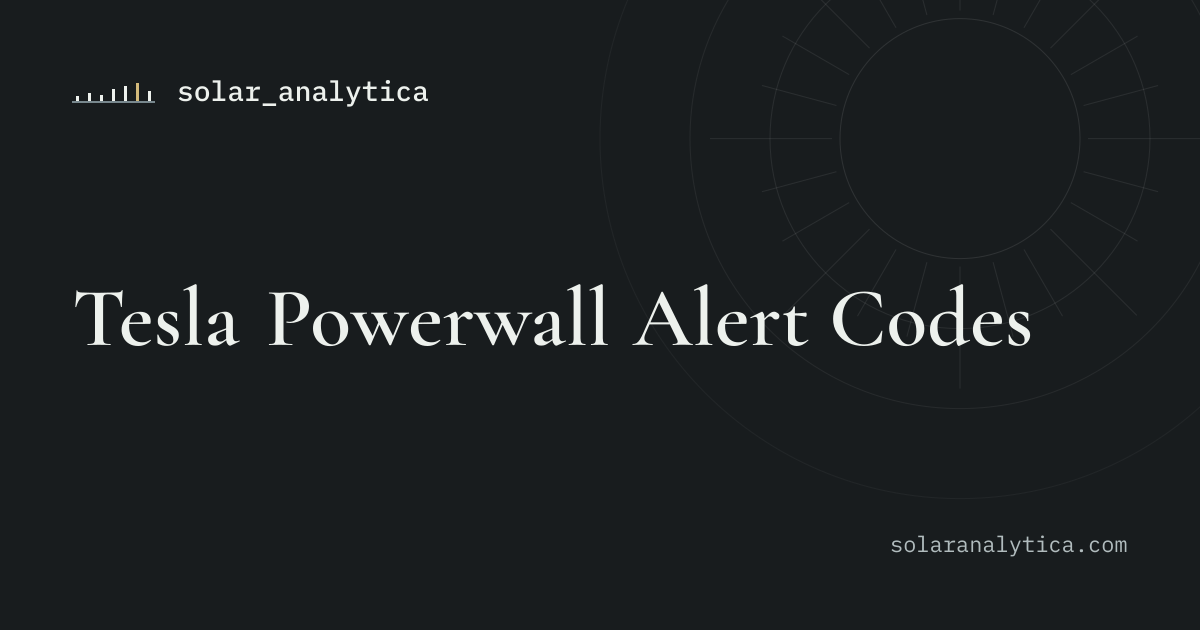 Tesla Powerwall Alert Codes · Solar Analytica